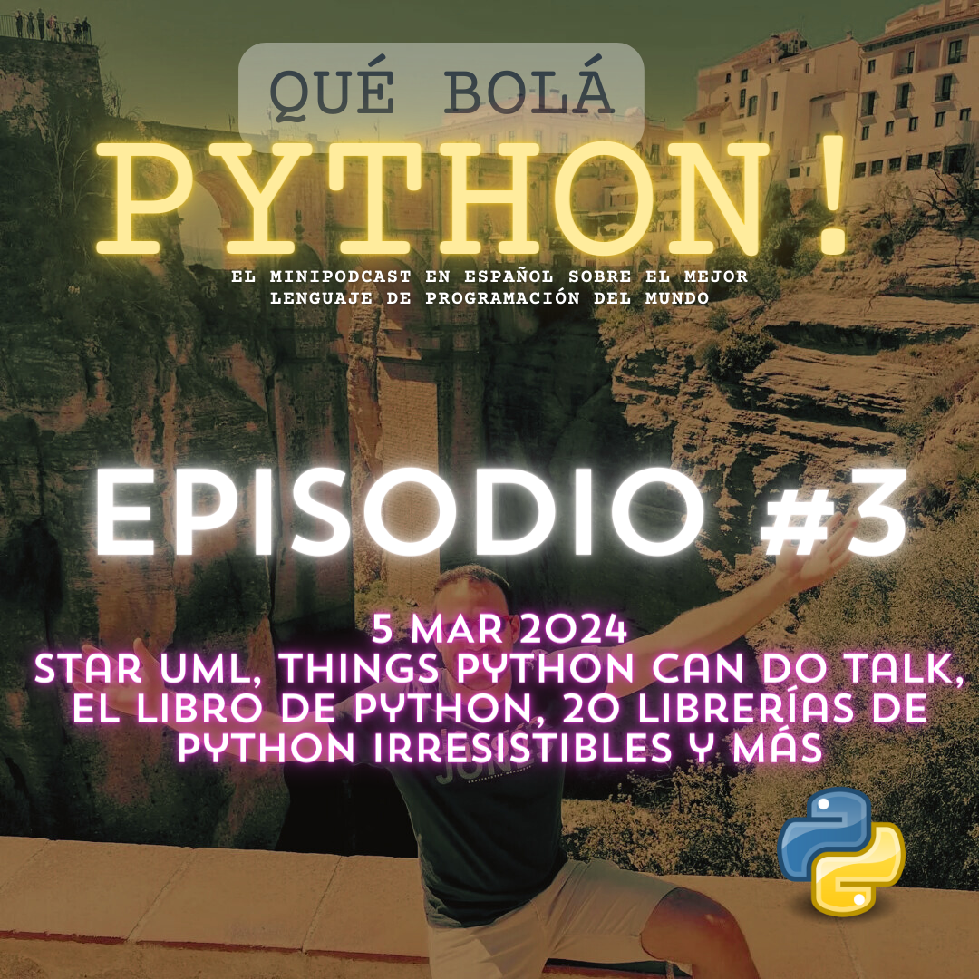 🎙️Episodio 3 de Qué Bolá, Python! -> Mejor MiniPodcast de Python